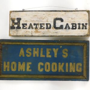 Late 19th/early 20th Century Double Sided Wooden Signs by Ashley - "Home Cooking" and "Heated Cabin"